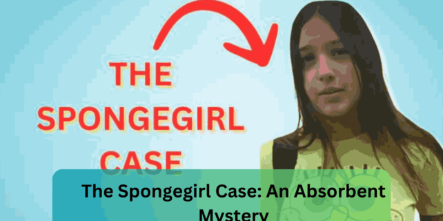 The Spongegirl Case An Absorbent Mystery In 2024